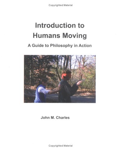 Beispielbild fr Introduction to Humans Moving: A Guide to Philosophy in Action zum Verkauf von Anybook.com