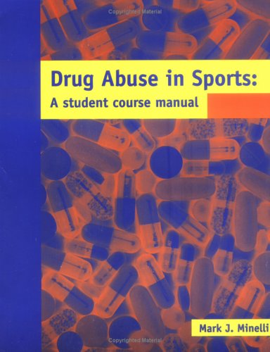 Stock image for Drug Abuse In Sports: A Student Course Manual for sale by Ergodebooks