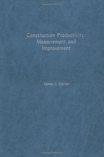 Beispielbild fr Construction Productivity: Measurement And Improvement zum Verkauf von BooksRun