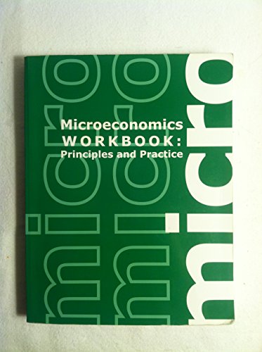 Stock image for Microeconomics Workbook : Principals and Practice (principals and practice) for sale by ThriftBooks-Dallas