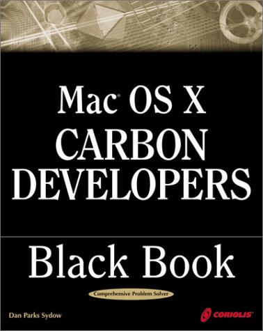 Mac OS X Carbon Development Black Book (9781588801890) by Ctp Author Team; Sydow, Dan Parks