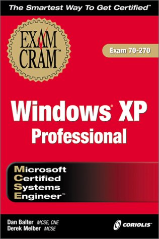 MCSE Windows XP Professional Exam Cram (Exam: 70-270) (9781588802668) by Balter, Dan; Melber, Derek