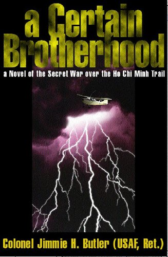 9781588810052: A Certain Brotherhood: A Novel of the Secret War over the Ho Chi Minh Trail