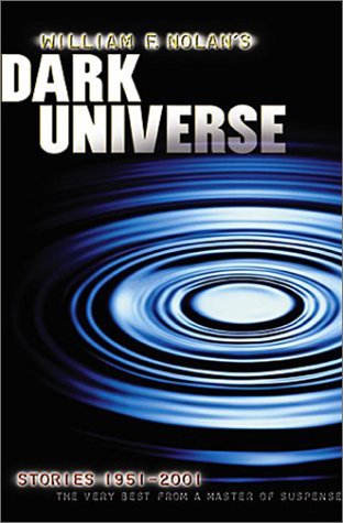 Beispielbild fr William F. Nolan's Dark Universe (SIGNED) zum Verkauf von Oddball Books