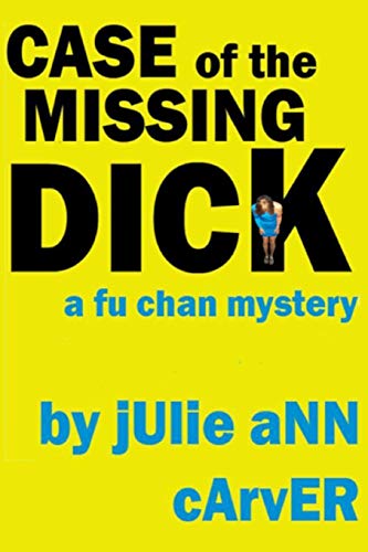 Stock image for Case of the Missing Dick for sale by Lucky's Textbooks
