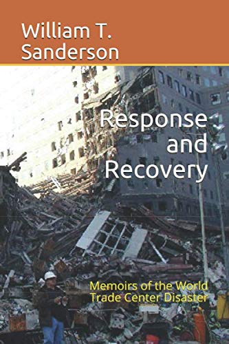 Beispielbild fr Response and Recovery: Memoirs of the World Trade Center Disaster zum Verkauf von GF Books, Inc.