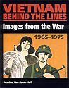 Beispielbild fr Vietnam Behind the Lines: Images from the War 1965-1975 zum Verkauf von Coas Books