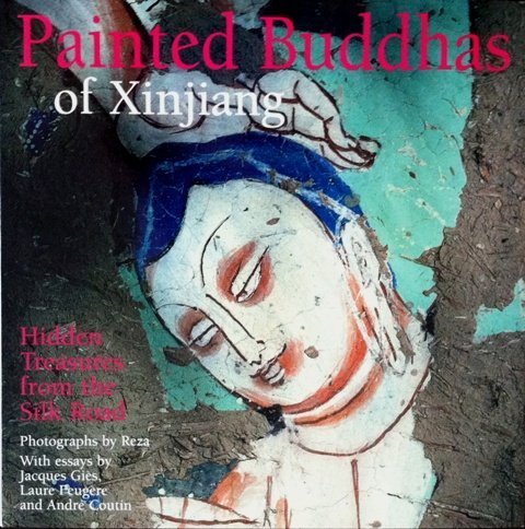 Beispielbild fr Painted Buddhas of Xinjiang: Hidden Treasures from the Silk Road zum Verkauf von HPB-Emerald