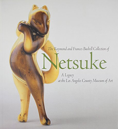 Beispielbild fr The Raymond and Frances Bushell Collection of Netsuke: A Legacy at the Los Angeles County Museum of Art zum Verkauf von Powell's Bookstores Chicago, ABAA