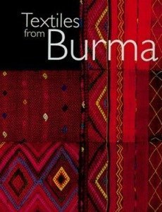 Stock image for Textiles from Burma: Featuring the James Henry Green Collection for sale by GF Books, Inc.