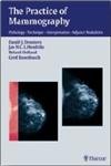 9781588900043: The Practice of Mammography: Pathology - Technique - Interpretation - Adjunct Modalities