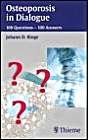 Beispielbild fr Osteoporosis in Dialogue: 100 Questions-100 Answers zum Verkauf von medimops