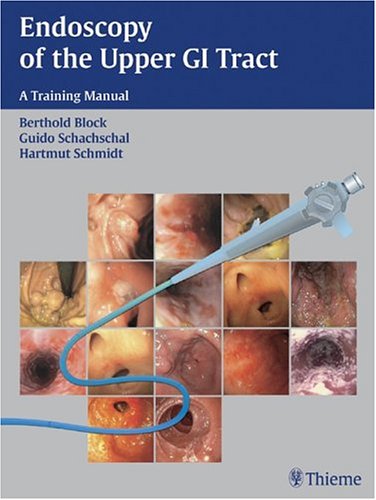Beispielbild fr Endoscopy of the Upper GI Tract: A Training Manual zum Verkauf von Mispah books