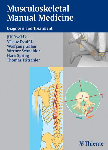 Musculoskeletal Manual Medicine: Diagnosis And Therapy (9781588902436) by Dvorak, Jiri; Dvorak, Vaclav, M.D.; Gilliar, Wolfgang; Schneider, Werner; Spring, Hans