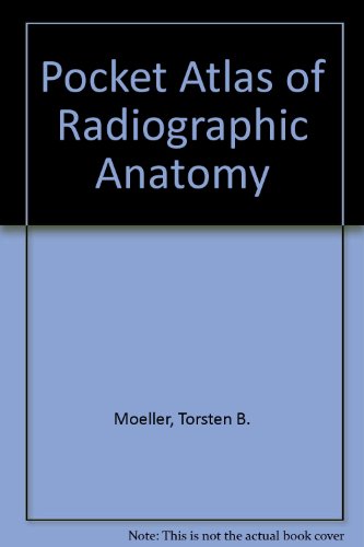 Pocket Atlas of Radiographic Anatomy (9781588902528) by Moeller, Torsten; Reif, Emil