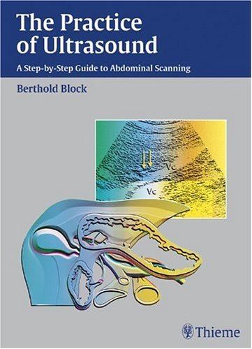 9781588902801: The Practice of Ultrasound: A Step-By-Step Guide to Abdominal Scanning