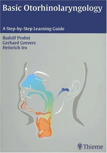Stock image for Basic Otorhinolaryngology: A step-by-step Learning Guide for sale by RiLaoghaire