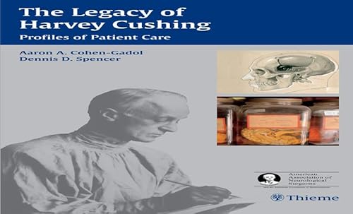 Stock image for The Legacy of Harvey Cushing: Profiles of Patient Care for sale by HPB-Red