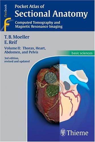 Stock image for Pocket Atlas of Sectional Anatomy, Computed Tomography and Magnetic Resonance Imaging, Vol. 2: Thorax, Heart, Abdomen, and Pelvis for sale by GoldBooks