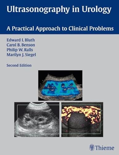 Ultrasonography in Urology: A Practical Approach to Clinical Problems (9781588906090) by Bluth, Edward I.; Benson, Carol B.
