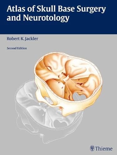 Atlas of Skull Base Surgery and Neurotology - Jackler, Robert K.
