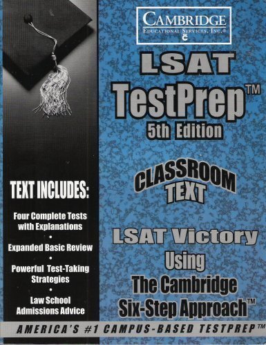 Beispielbild fr LSAT TestPrep 5th Edition; Classroom Text; LSAT Victory Using The Cambridge Six Step Approach (5th edition) zum Verkauf von Ergodebooks