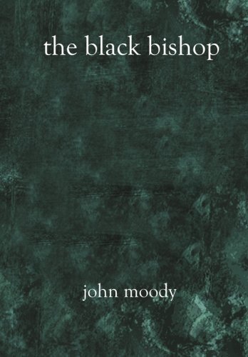 The Black Bishop (9781588985330) by Moody, John; Good, Jim