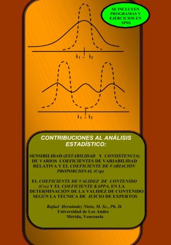 Beispielbild fr Contribuciones al Anlisis Estadstico de Datos: Sensibilidad (Estabilidad y Consistencia) de varios coeficientes de variabilidad relativa y el . (Cvc) y el Coeficiente Kapp (Spanish Edition) zum Verkauf von GF Books, Inc.