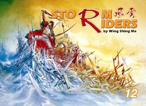 Storm Riders, Volume 12 (9781588991621) by Ma, Wing Shing; Allen, Andrew; Chang, Janice; Chung, Yuki; Curry, Nicole; Kuo, Robin; Sanders, Shawn; Heiskell, Christi; Cameron, Duncan; Cheng,...