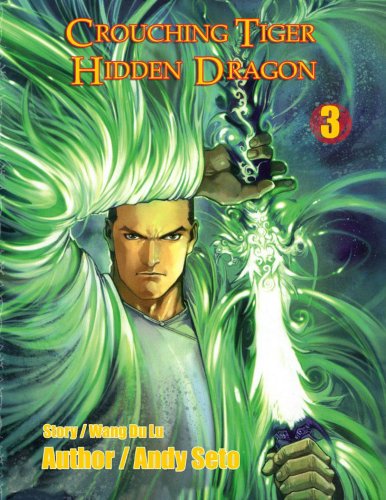 Crouching Tiger, Hidden Dragon #3 (9781588991768) by Andy Seto; Wang Du Lu; Masahiro Shibata