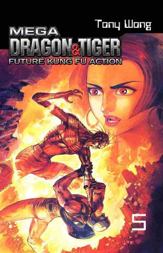 Mega Dragon and Tiger, Vol. 5 (9781588992376) by Wong, Tony