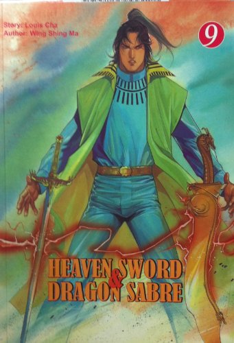 Heaven Sword & Dragon Sabre #9 (Heaven Sword and Dragon Sabre (Graphic Novels)) (9781588992437) by Cha, Louis