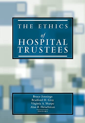 Stock image for THE ETHICS OF HOSPITAL TRUSTEES for sale by BennettBooksLtd