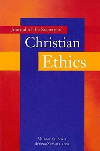 Imagen de archivo de Journal of the Society of Christian Ethics: Spring/Summer 2004 (Annual Of The Sce) a la venta por Midtown Scholar Bookstore