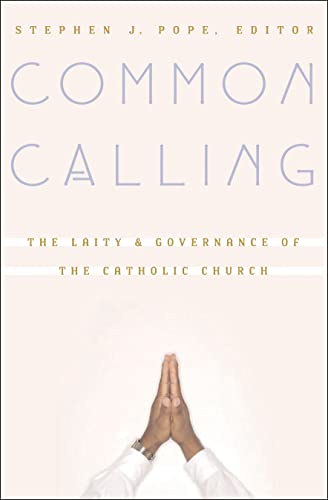 Beispielbild fr Common Calling : The Laity and Governance of the Catholic Church zum Verkauf von Better World Books