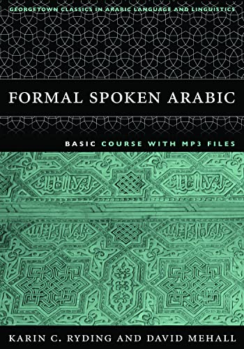 9781589010604: Formal Spoken Arabic Basic Course with MP3 Files (Georgetown Classics in Arabic Languages and Linguistics series)