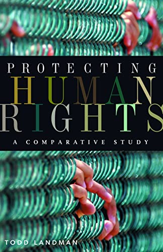 Beispielbild fr Protecting Human Rights: A Comparative Study (Advancing Human Rights) zum Verkauf von Wonder Book