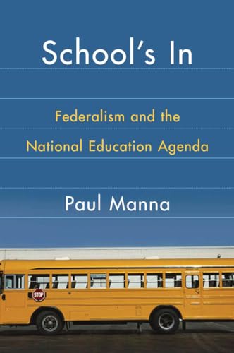 Stock image for School's In: Federalism and the National Education Agenda (American Government and Public Policy) for sale by Wonder Book