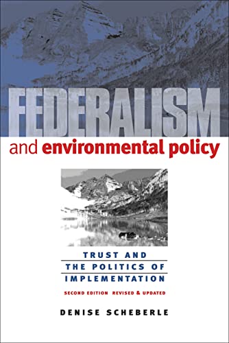 Beispielbild fr Federalism and Environmental Policy: Trust and the Politics of Implementation (American Government and Public Policy) zum Verkauf von BooksRun