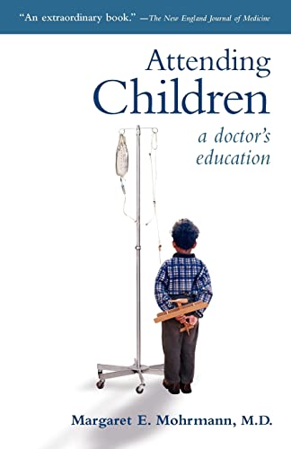 Stock image for Attending Children: A Doctor's Education for sale by Hippo Books