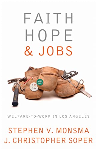 Stock image for Faith, Hope, and Jobs: Welfare-to-Work in Los Angeles (Religion and Politics) for sale by Bookmans