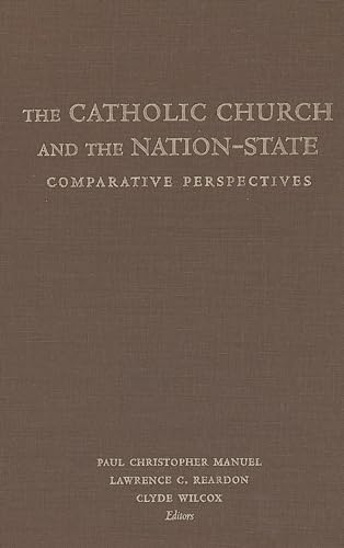 Beispielbild fr The Catholic Church and the Nation-state. Comparative Perspectives. zum Verkauf von Kennys Bookstore