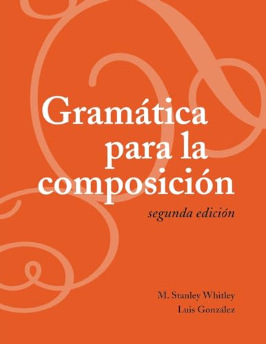 Beispielbild fr Gramtica para la Composicin : Segunda Edicin zum Verkauf von Better World Books