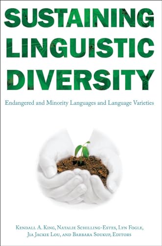 Stock image for Sustaining Linguistic Diversity: Endangered and Minority Languages and Language Varieties (Georgetown University Round Table on Languages and Linguistics) for sale by Books of the Smoky Mountains