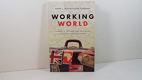 Imagen de archivo de Working World: Careers in International Education, Exchange, and Development a la venta por HPB Inc.