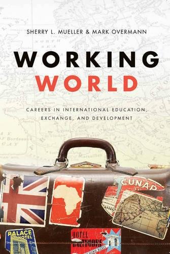 Stock image for Working World: Careers in International Education, Exchange, and Development for sale by SecondSale