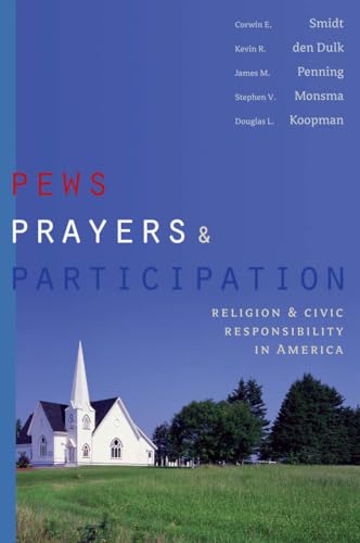 Stock image for Pews, Prayers, and Participation: Religion and Civic Responsibility in America (Religion and Politics) for sale by Irish Booksellers