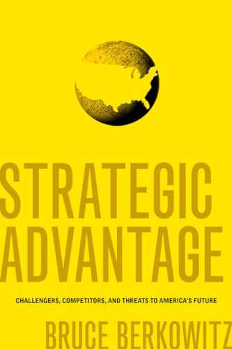 9781589012226: Strategic Advantage: Challengers, Competitors, and Threats to America's Future