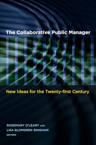 Imagen de archivo de The Collaborative Public Manager: New Ideas for the Twenty-First Century (Public Management and Change) a la venta por Textbooks_Source