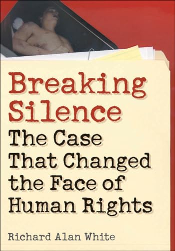 Stock image for Breaking Silence : The Case That Changed the Face of Human Rights for sale by Better World Books